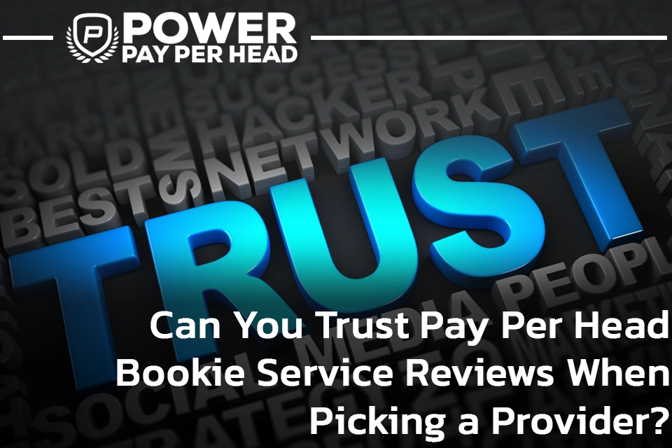 Can You Trust Pay Per Head Bookie Service Reviews When Picking a Provider?